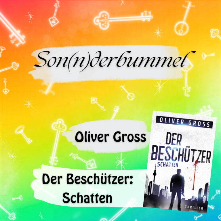 Son(n)derbummel – 16 – Der Beschützer – Oliver Gross