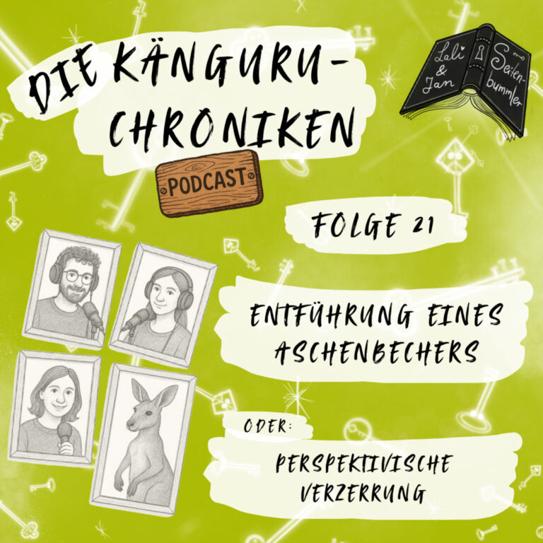 Die Känguru Chroniken – 21 – Entführung eines Aschenbechers ODER Perspektivische Verzerrung